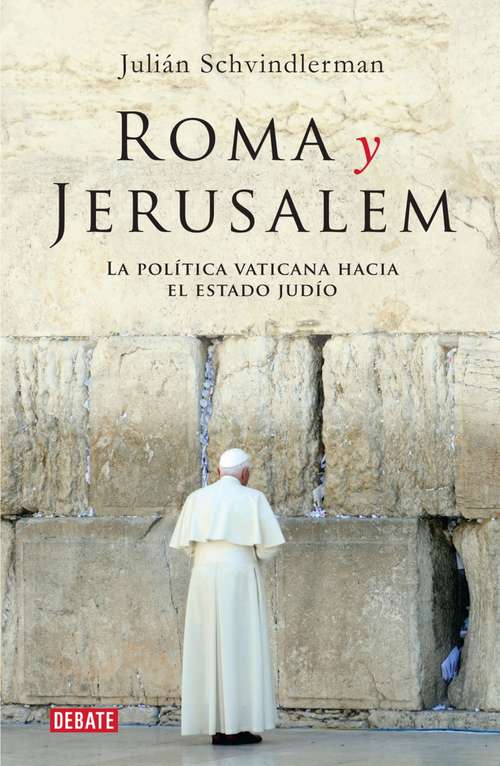 Book cover of Roma y Jerusalém: La política vaticana hacia el estado judío