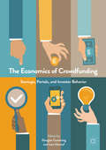 The Economics of Crowdfunding