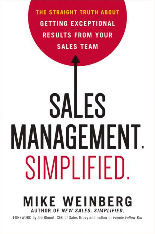 Book cover of Sales Management. Simplified.: The Straight Truth About Getting Exceptional Results from Your Sales Team