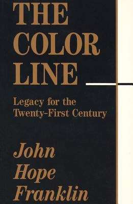 The Color Line: Legacy for the Twenty-First Century