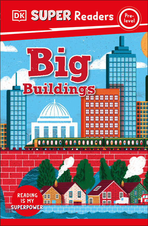 Book cover of DK Super Readers Pre-Level Big Buildings (DK Super Readers)