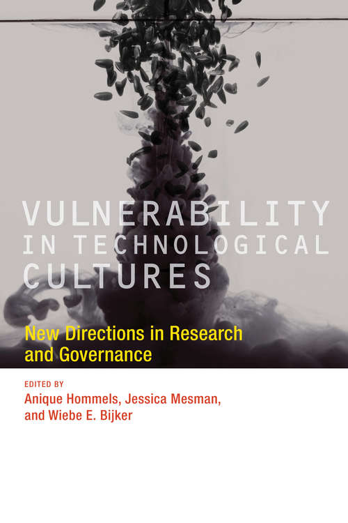 Vulnerability in Technological Cultures: New Directions in Research and Governance (Inside Technology)