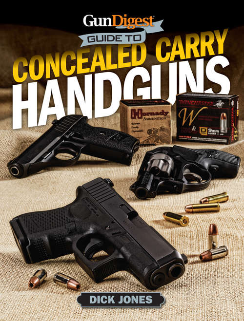 Book cover of Gun Digest Guide To Concealed Carry Handguns