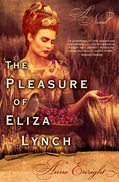 Book cover of The Pleasure of Eliza Lynch: A Novel