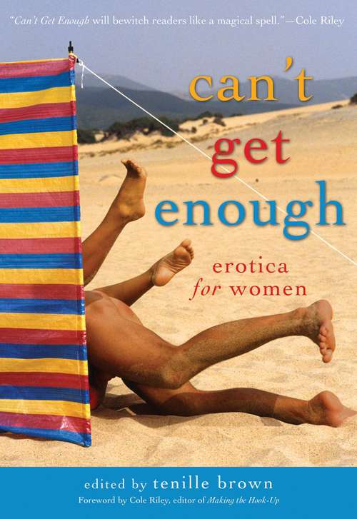 Book cover of Can't Get Enough: Erotica for Women