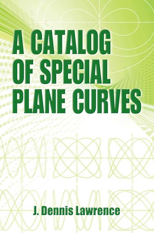 Book cover of A Catalog of Special Plane Curves (Dover Books on Mathematics)