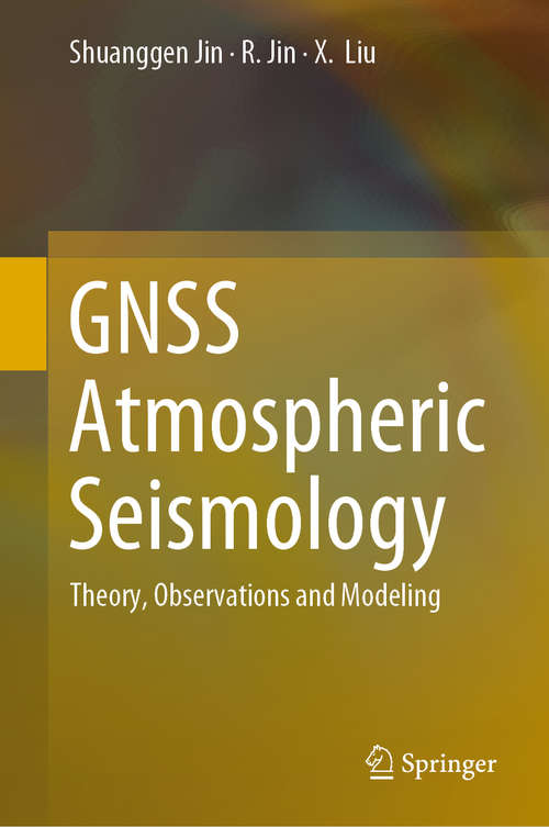 GNSS Atmospheric Seismology: Theory, Observations and Modeling
