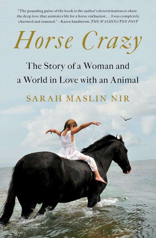 Book cover of Horse Crazy: The Story of a Woman and a World in Love with an Animal