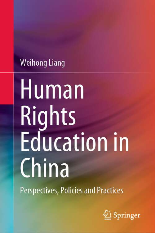 Book cover of Human Rights Education in China: Perspectives, Policies and Practices (1st ed. 2022)
