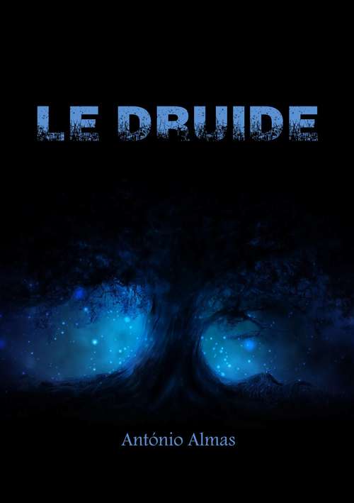 Book cover of Le druide (Lettres à Sophia, Le baiser #1)