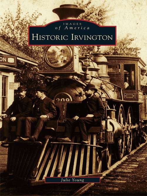 Book cover of Historic Irvington (Images of America)