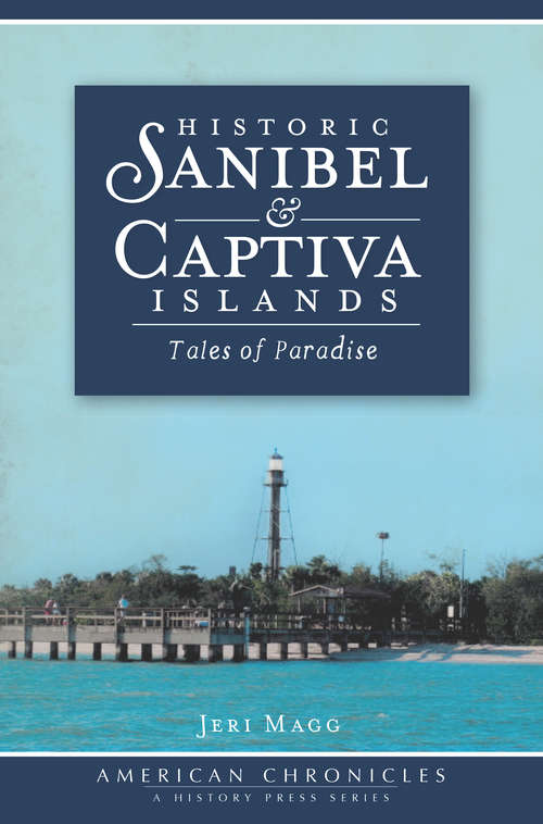 Book cover of Historic Sanibel & Captiva Islands: Tales of Paradise
