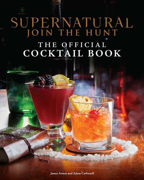 Book cover of Supernatural: The Official Cocktail Book