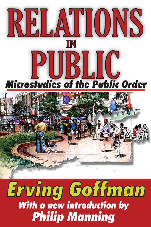 Book cover of Relations in Public: Microstudies of the Public Order (Pelican Ser.)