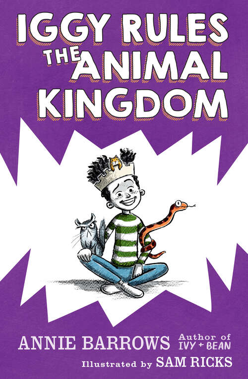 Book cover of Iggy Rules the Animal Kingdom (Iggy #5)