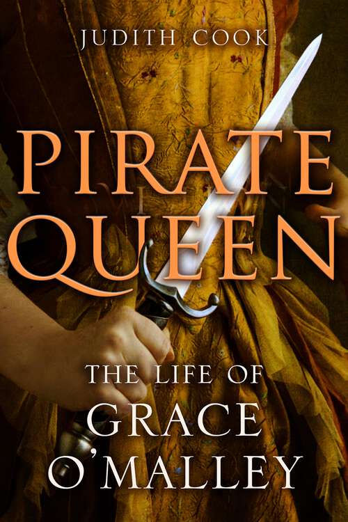Book cover of Pirate Queen: The Life of Grace O'Malley