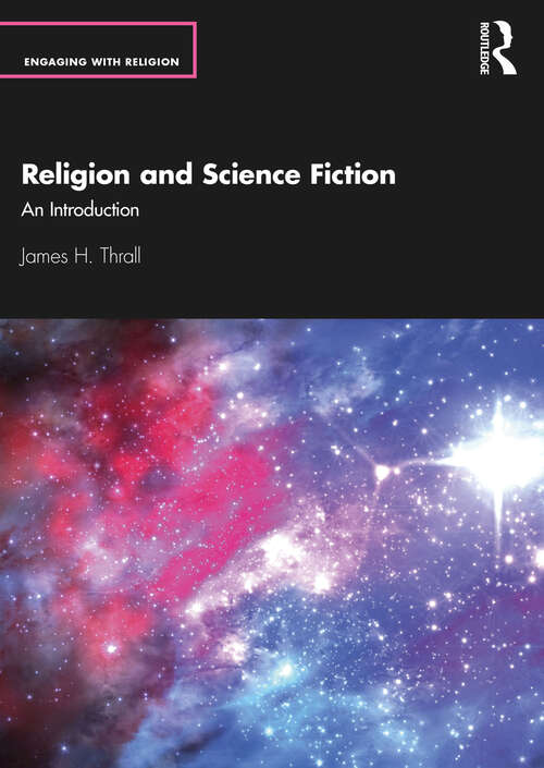 Book cover of Religion and Science Fiction: An Introduction (Engaging with Religion)