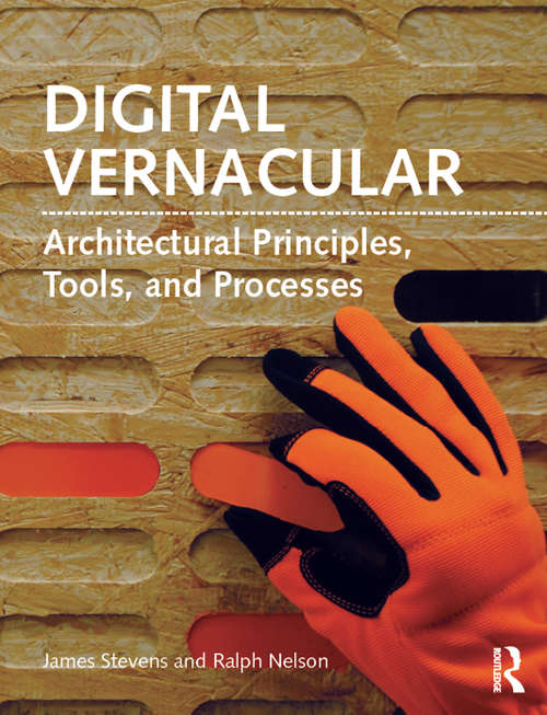 Book cover of Digital Vernacular: Architectural Principles, Tools, and Processes