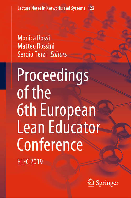 Proceedings of the 6th European Lean Educator Conference: ELEC 2019 (Lecture Notes in Networks and Systems #122)