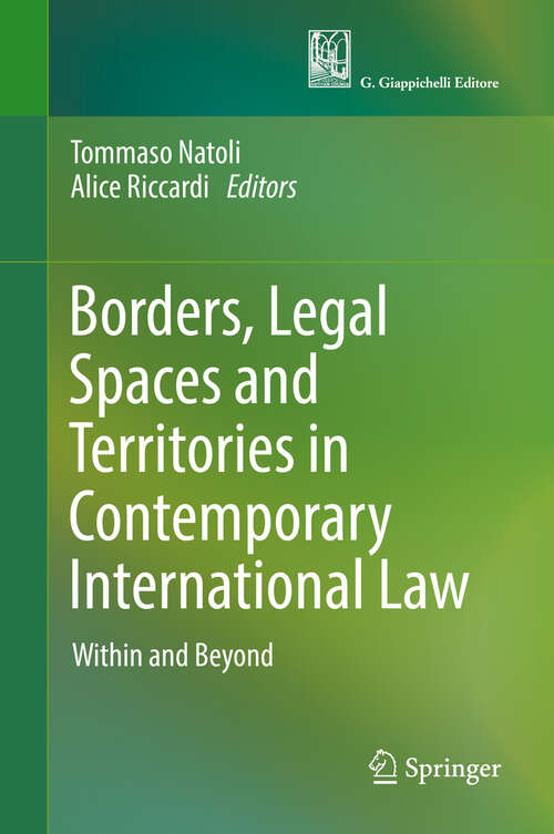 Book cover of Borders, Legal Spaces and Territories in Contemporary International Law: Within and Beyond (1st ed. 2019)
