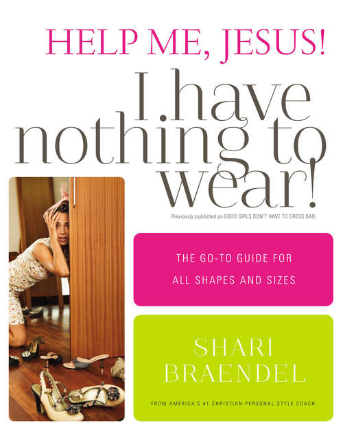 Book cover of Help Me, Jesus! I Have Nothing to Wear!: The Go-To Guide for All Shapes and Sizes