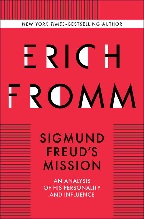 Book cover of Sigmund Freud's Mission: An Analysis of his Personality and Influence (Psicologia Ser.)