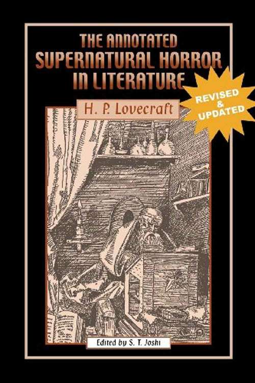 The Annotated Supernatural Horror In Literature: Revised And Expanded