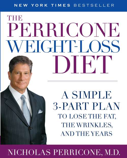 Book cover of The Perricone Weight-Loss Diet: A Simple 3-Part Plan to Lose the Fat, the Wrinkles, and the Years