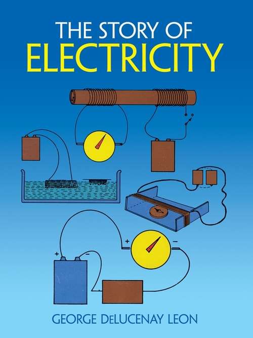 Book cover of The Story of Electricity: With 20 Easy-to-Perform Experiments
