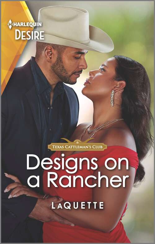 Book cover of Designs on a Rancher: A Flirty Opposites Attract Romance (Original) (Texas Cattleman's Club: The Wedding #2)