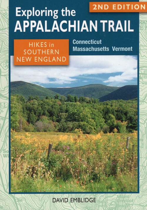 Book cover of Exploring the Appalachian Trail: Hikes in Southern New England (2nd Edition) (Exploring the Appalachian Trail)