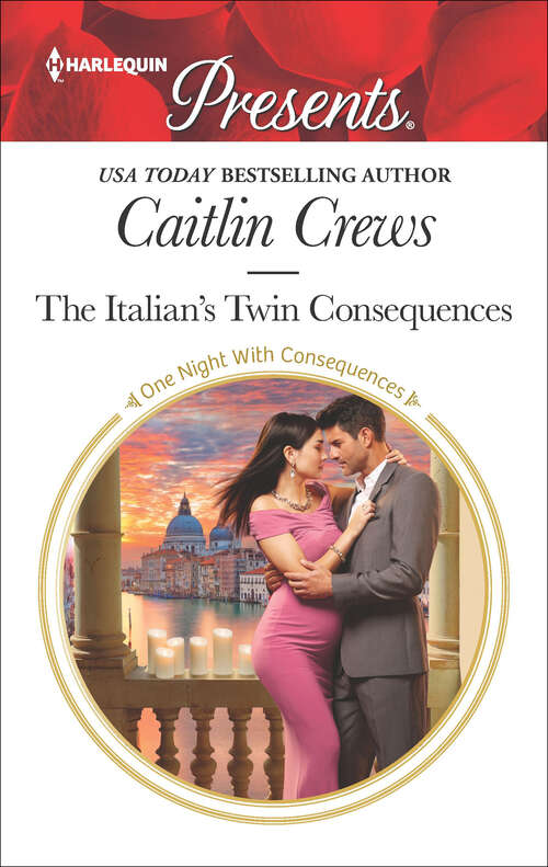 Book cover of The Italian's Twin Consequences: Claimed For The Sheikh's Shock Son The Italian's Twin Consequences Wedding Night Reunion In Greece Billionaire's Mediterranean Proposal (Original) (One Night With Consequences #53)