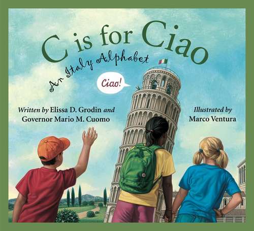 Book cover of C Is for Ciao: An Italy Alphabet