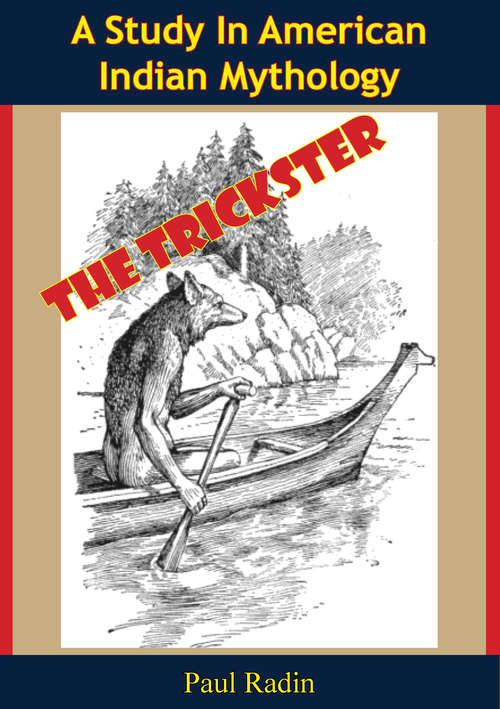 Book cover of The Trickster: A Study In American Indian Mythology