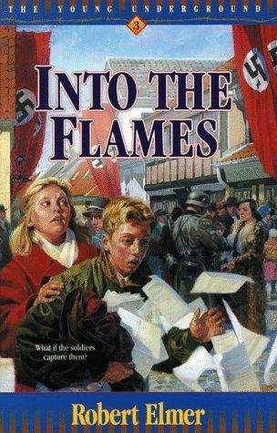 Book cover of Into the Flames (The Young Underground #3)