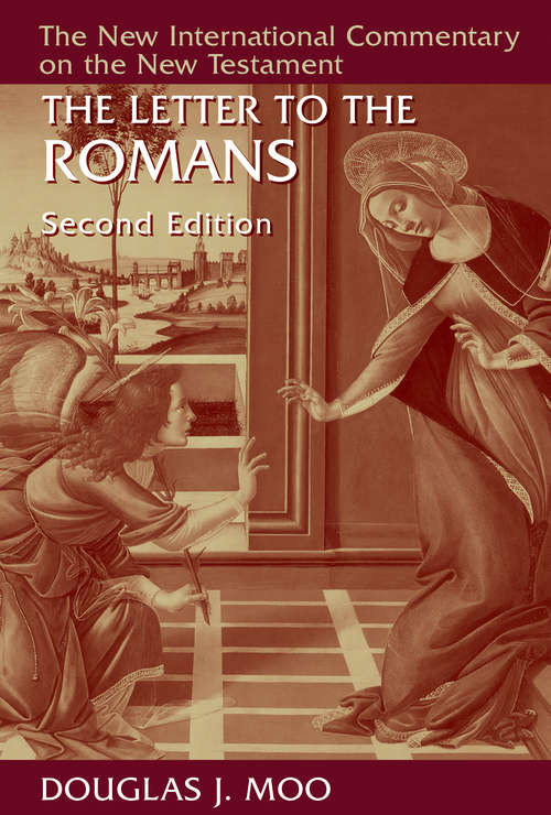 The Letter to the Romans: Second Edition (New International Commentary on the New Testament (NICNT))