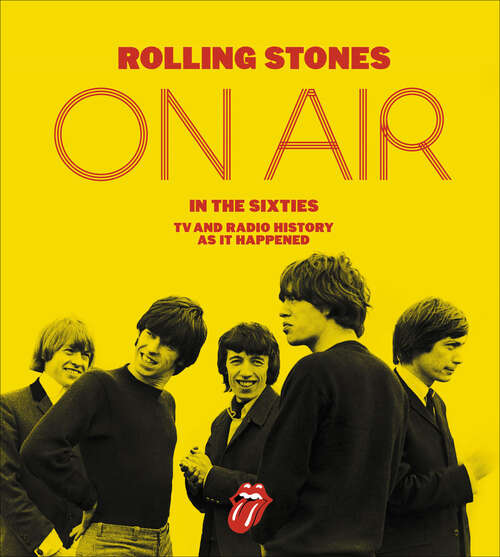 Book cover of Rolling Stones on Air in the Sixties: TV and Radio History As It Happened