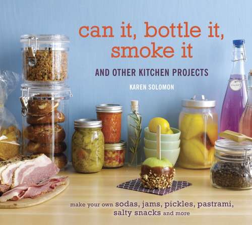 Book cover of Can It, Bottle It, Smoke It