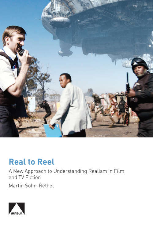 Book cover of Real to Reel: A New Approach to Understanding Realism in Film and TV Fiction