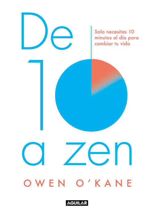 Book cover of De diez a zen: Solo necesitas 10 minutos al día para cambiar tu vida