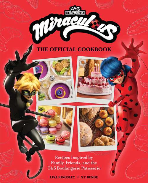 Book cover of Miraculous: Recipes from T&S Boulangerie Patisserie