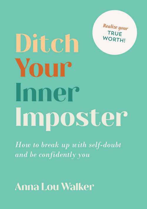 Ditch Your Inner Imposter: How to Belong and Be Confidently You