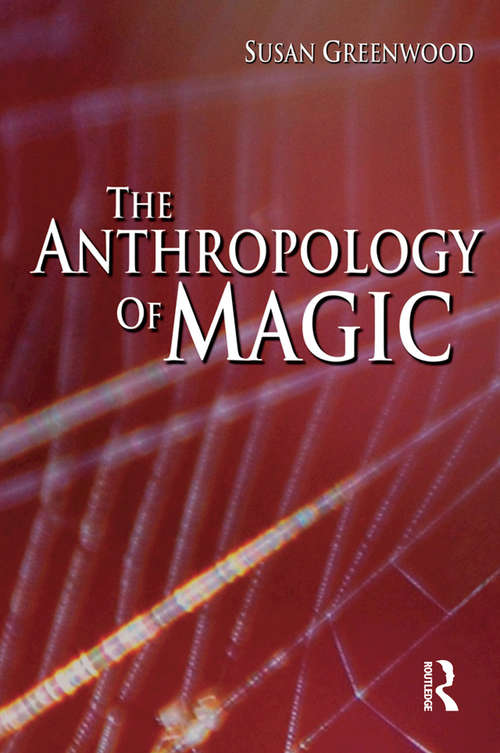 Book cover of The Anthropology of Magic: An Anthropology Of Consciousness