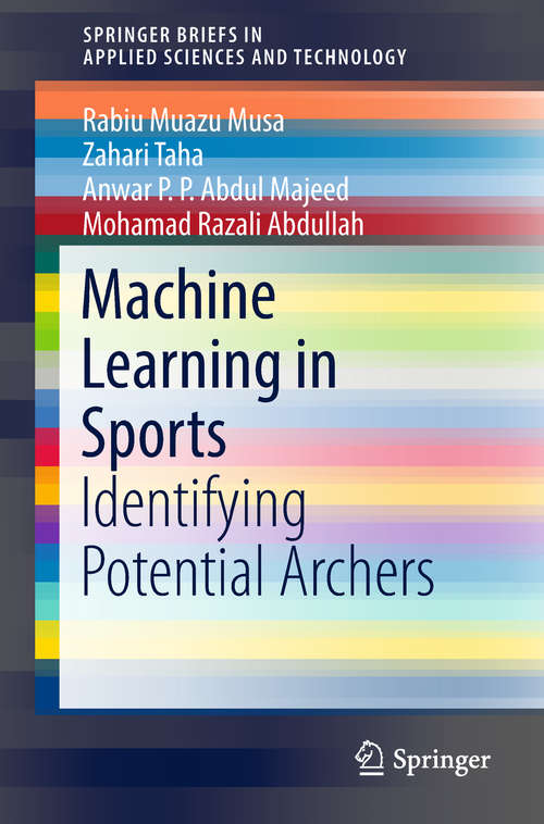 Machine Learning in Sports: Identifying Potential Archers (SpringerBriefs in Applied Sciences and Technology)