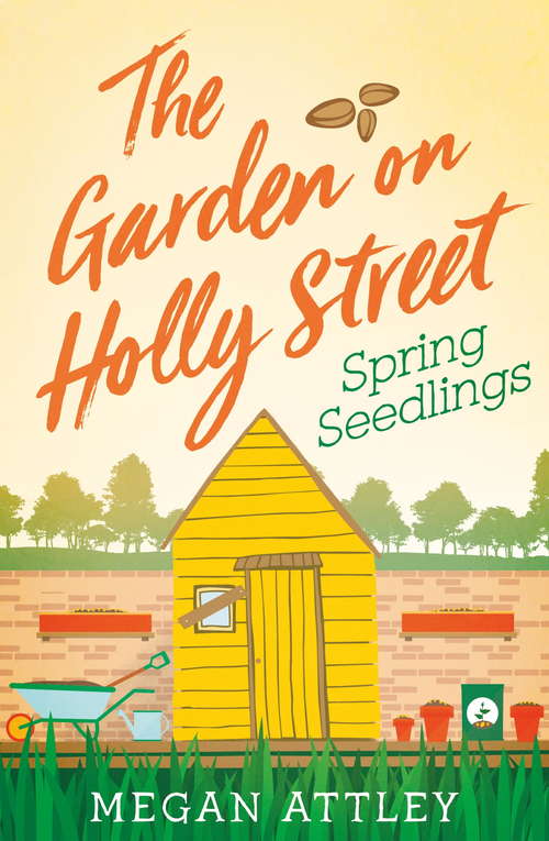 Book cover of The Garden on Holly Street Part One: Spring Seedlings