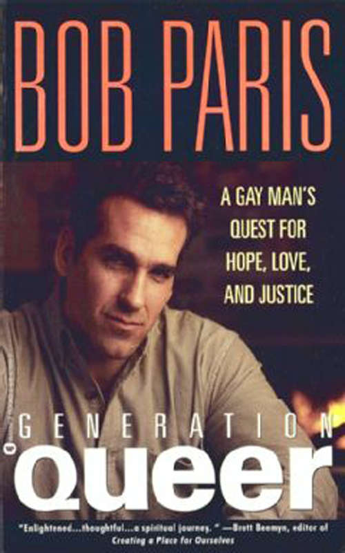 Book cover of Generation Queer: A Gay Man's Quest for Hope, Love, and Justice