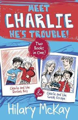 Book cover of Charlie and the Rocket Boy and Charlie and the Great Escape