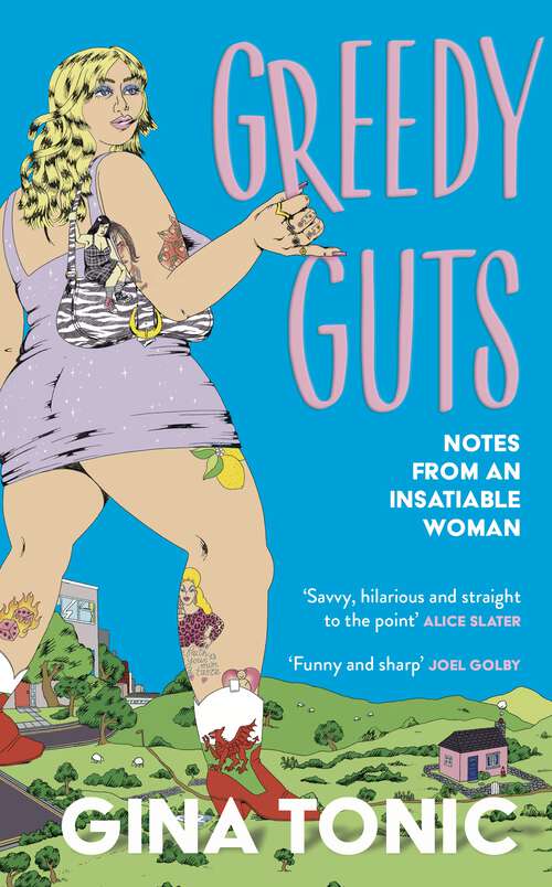 Book cover of Greedy Guts: A frank, funny and feminist ode to fatness, appetite and pleasure from the Polyester Podcast host