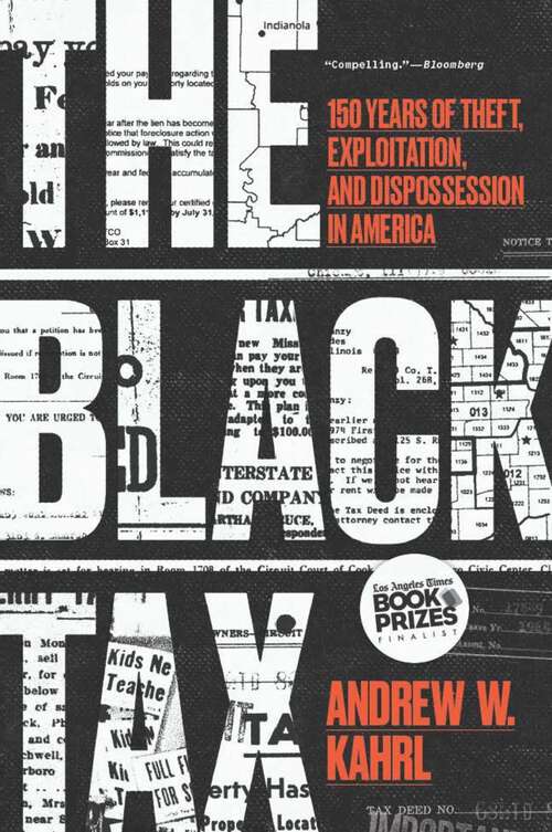 Book cover of The Black Tax: 150 Years of Theft, Exploitation, and Dispossession in America