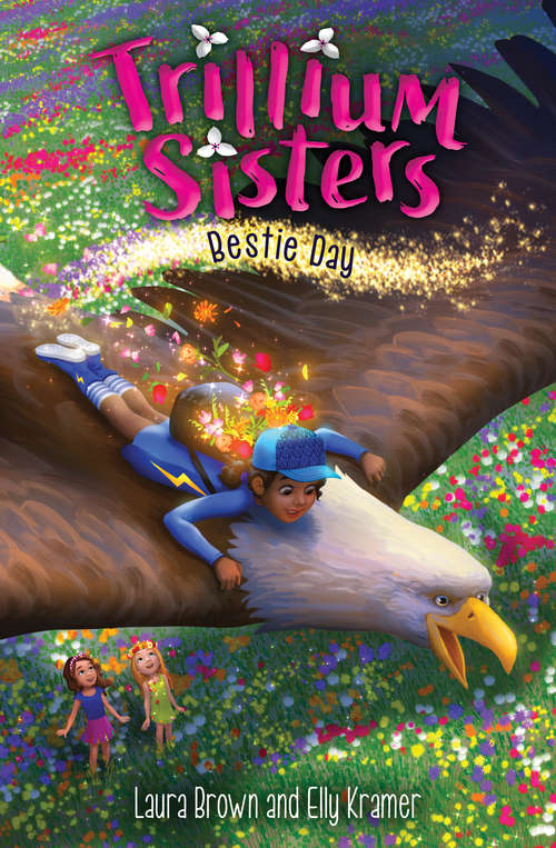 Trillium Sisters 2: Bestie Day (Trillium Sisters #2)